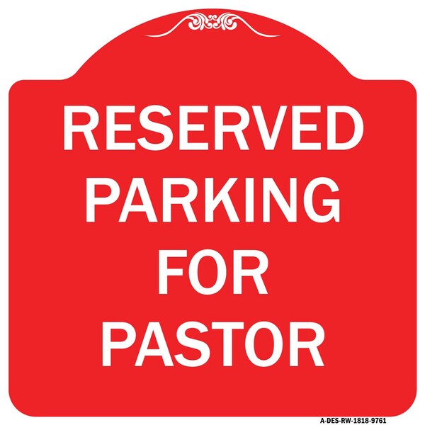 Signmission Reserved Parking For Pastor Heavy-Gauge Aluminum Architectural Sign, 18" x 18", RW-1818-9761 A-DES-RW-1818-9761 - main